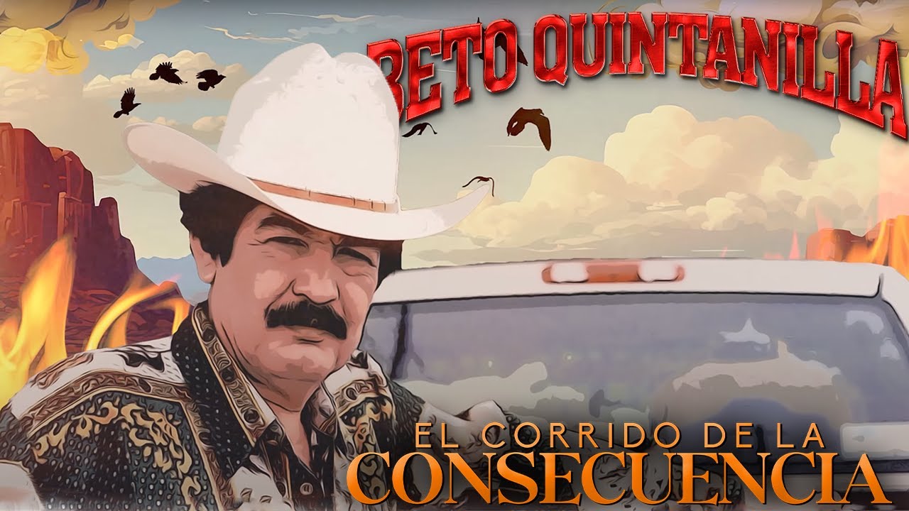 El Corrido De La Consecuencia - Beto Quintanilla - Visualizer