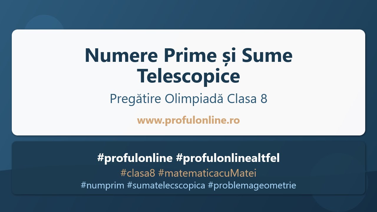 Număr Prim și Sume Telescopice - Pregătire Olimpiadă Clasa 8