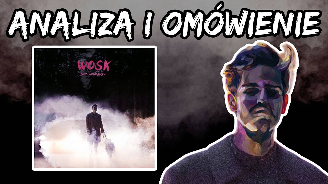 Wosk EP - Analiza i Om&oacute;wienie
