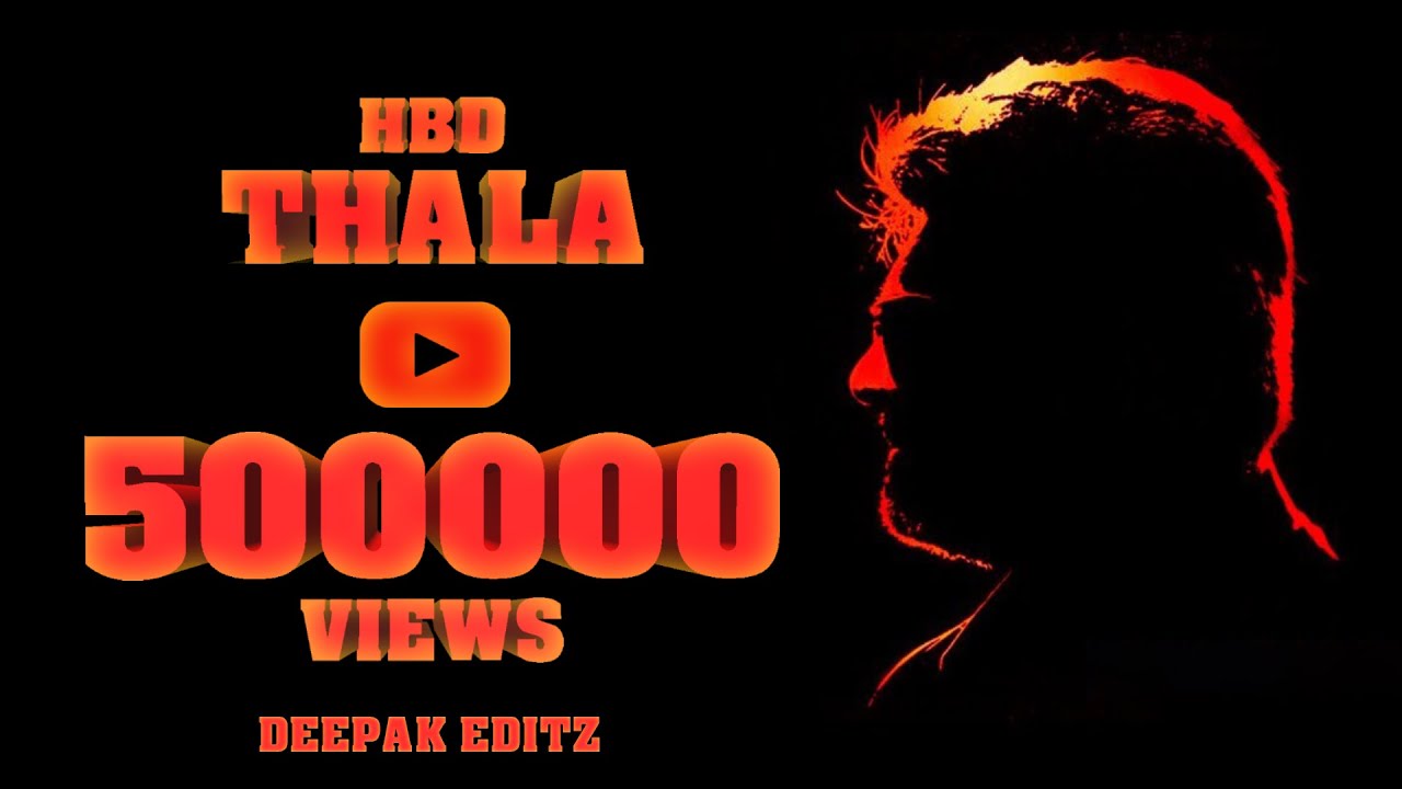 Thala Ajith 47th Birthday Special Video By Deepak Editz