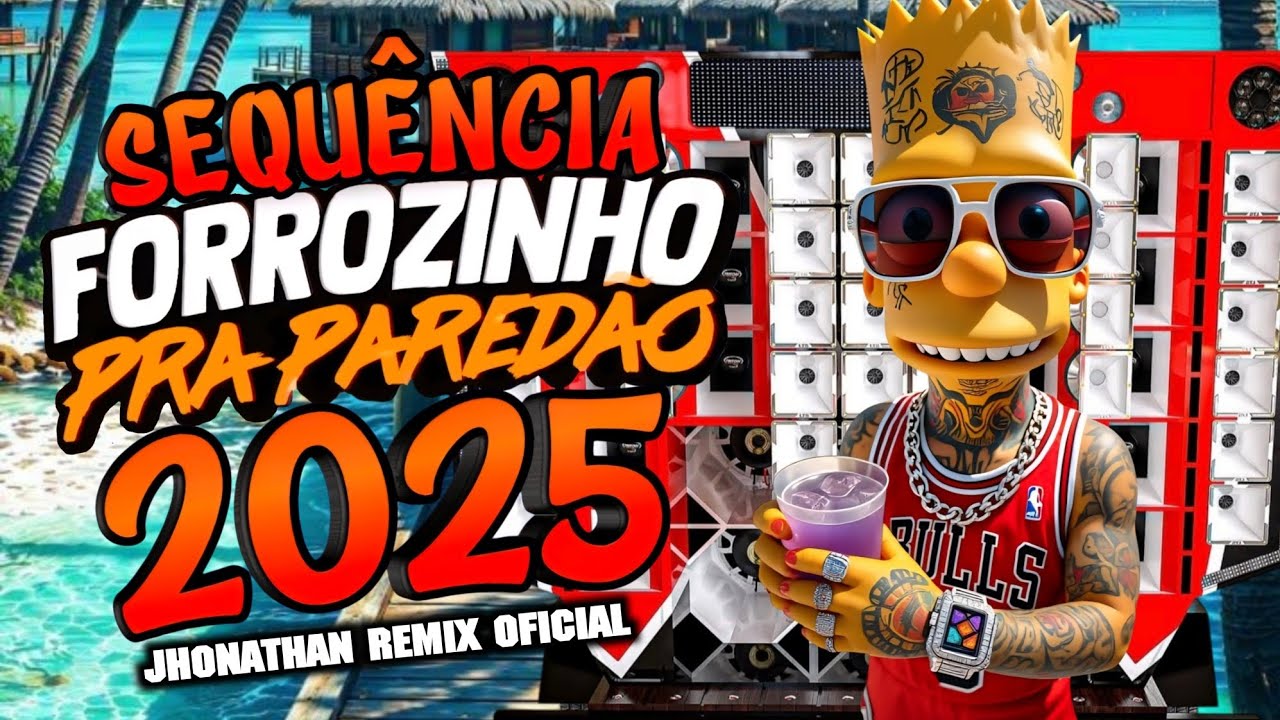 FORROZINHO 2025 PRA PAREDÃO, OS MELHORES REMIX SWINGADO EM ALTA QUALIDADE (JHONATHAN REMIX OFICIAL)