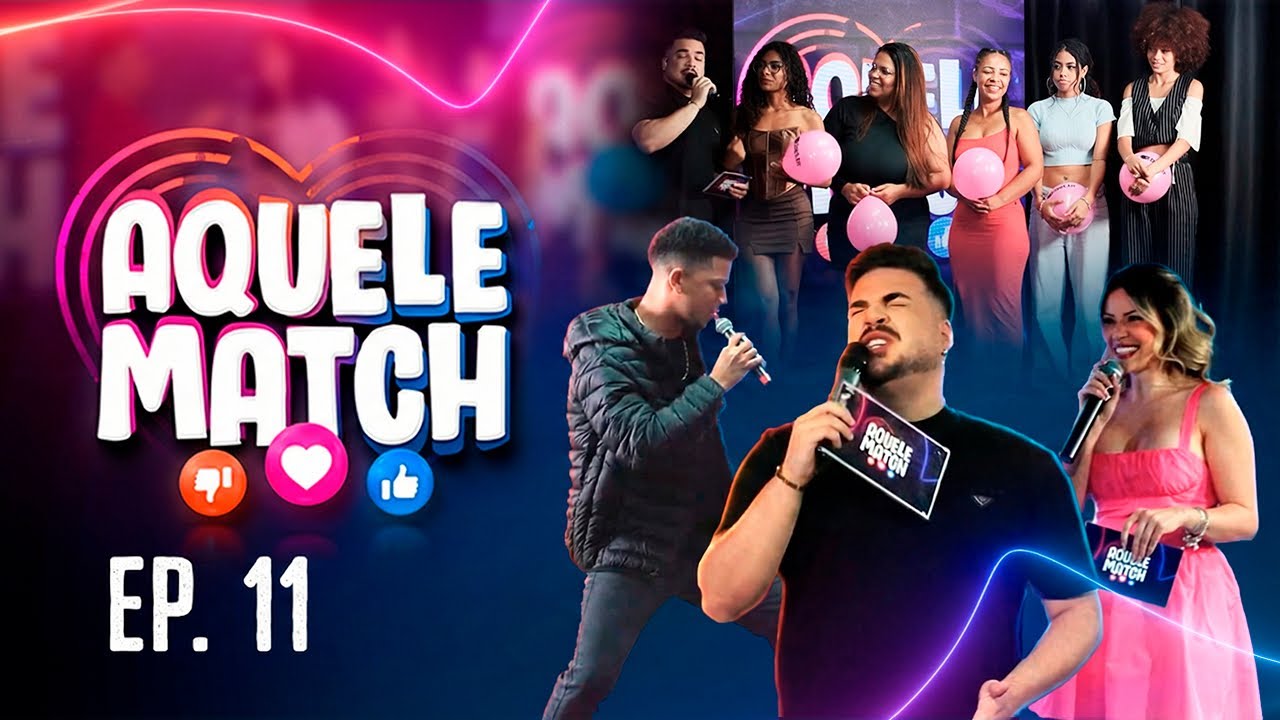 AQUELE MATCH – EP. 11 | Esse match deu o que falar 👀
