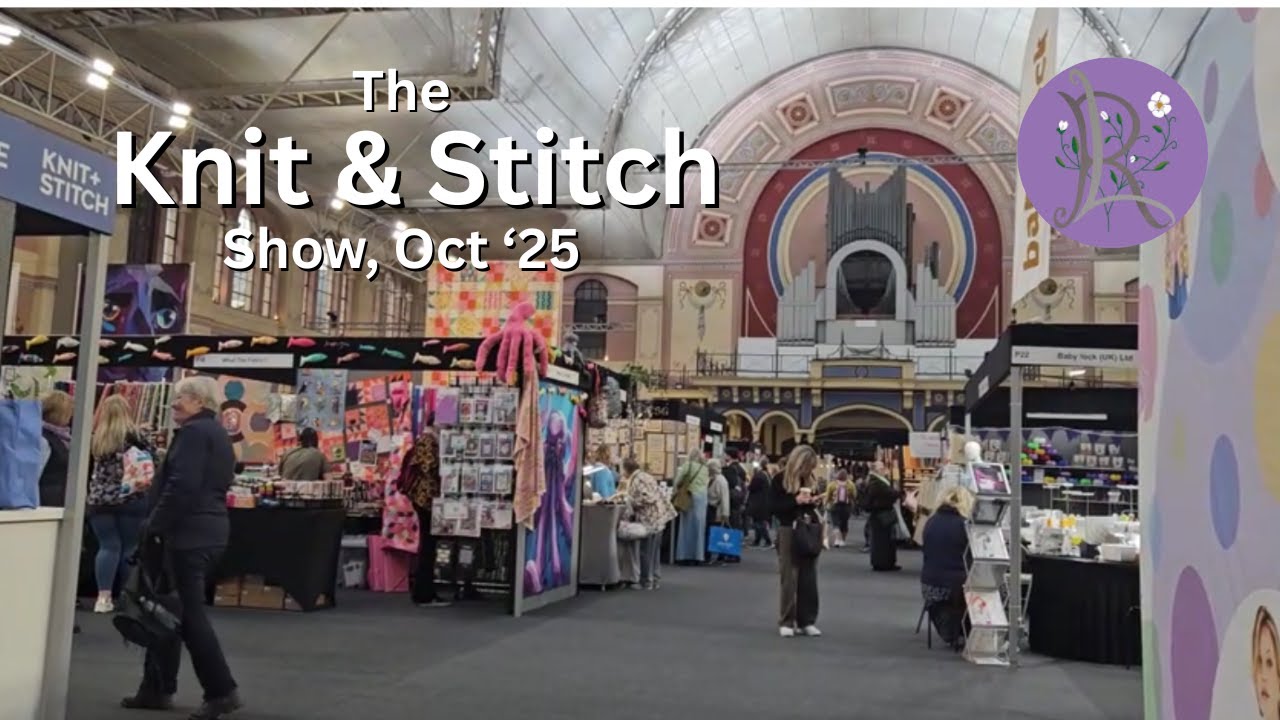 Knit and Stitch Show London October 2025
