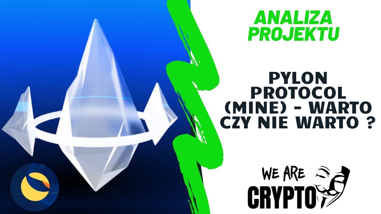 Pylon Protocol (MINE) - Warto czy nie warto ?
