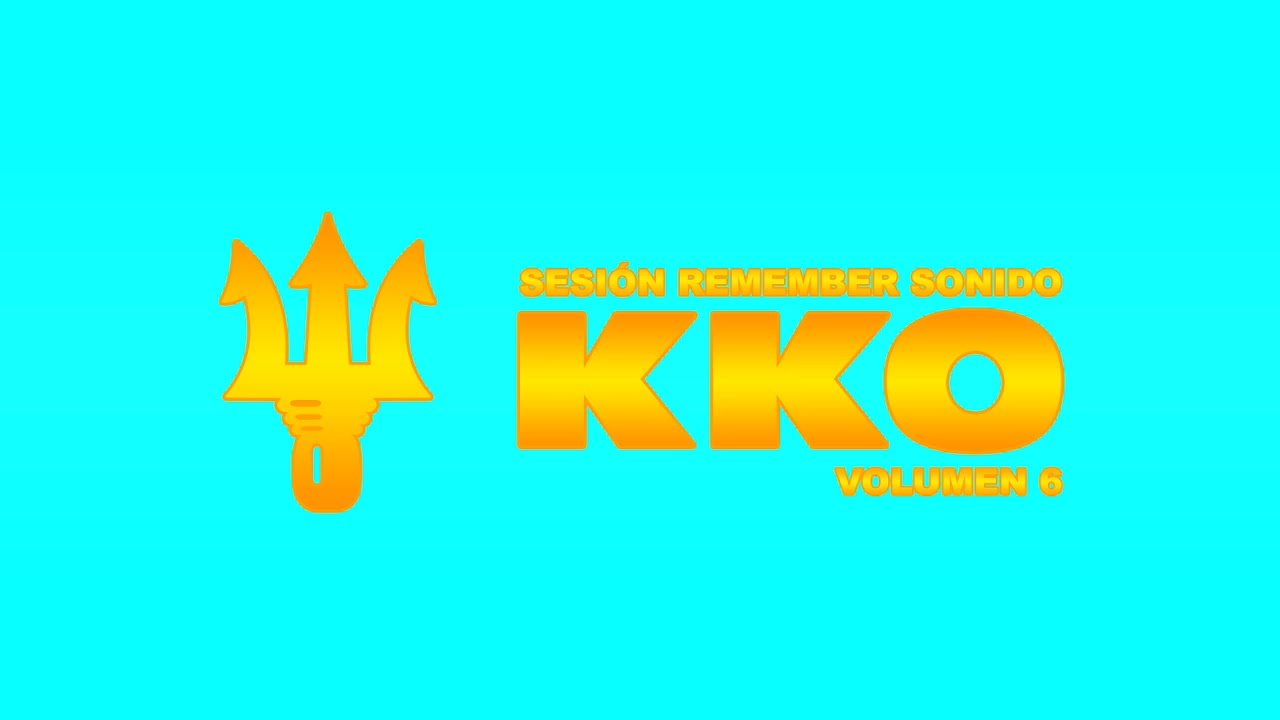 Sesión Remember Sonido 🔱KKO🔱 Vol.6