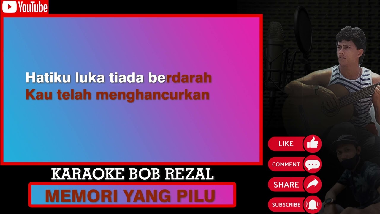 BOB REZAL - MEMORI YANG PILU - KARAOKE