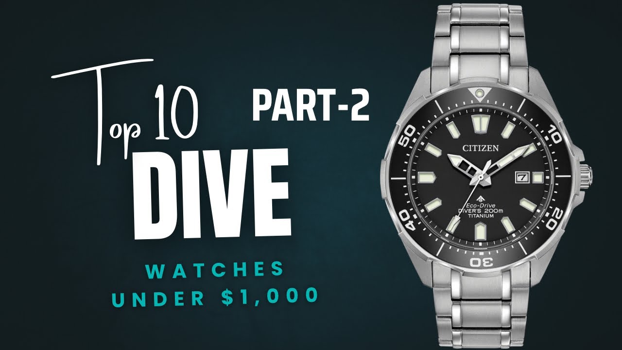 Best Dive Watches Under $1,000 — Part 2 | Best Affordable Dive Watch Guide