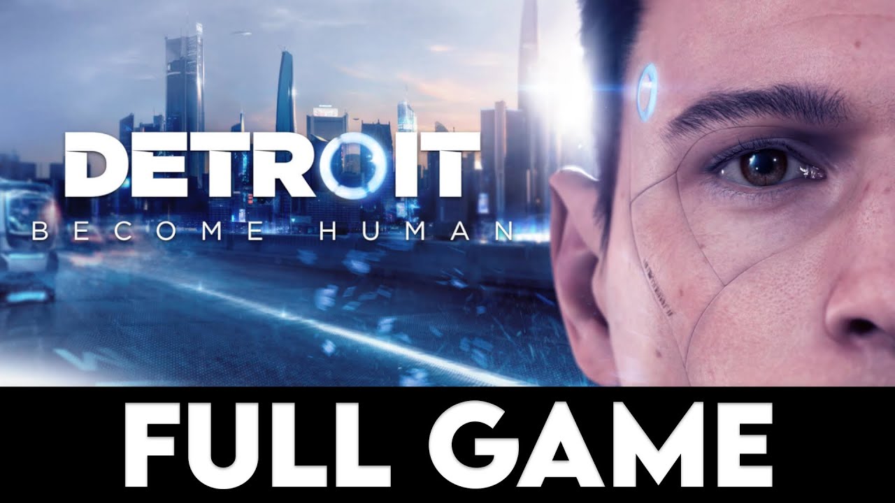DETROIT: BECOME HUMAN - Full Game
