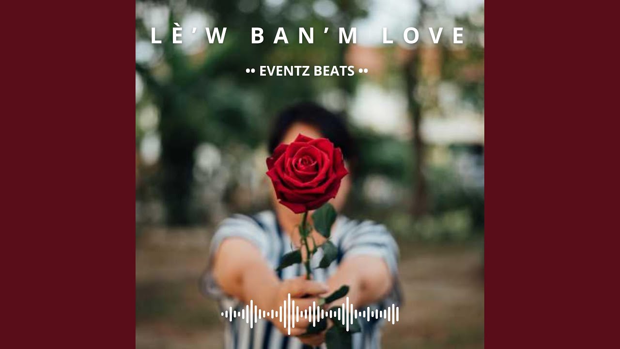 Lèw ban'm love