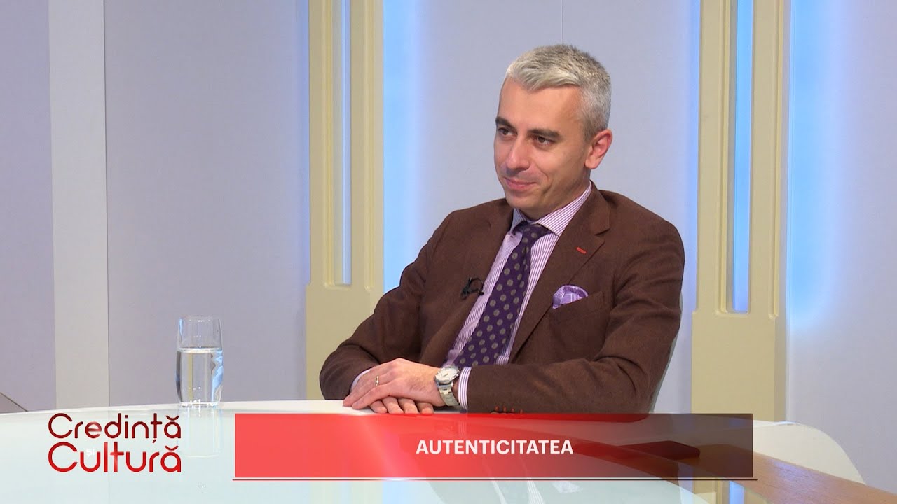 Credință și Cultură. Autenticitatea (11 12 2022)