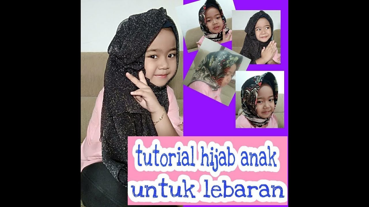 totorial hijab anak buat lebaran mudah dan simpel marsya dan syakia