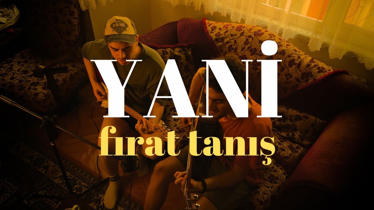 Fırat Tanış - Yani Akustik Cover (Kaan Eriş & Oğuz Tabakçı)