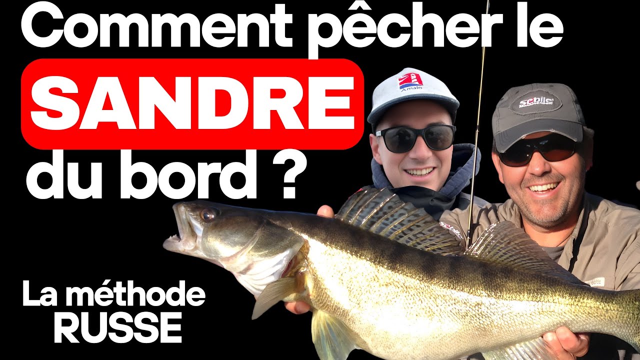 Comment pêcher le SANDRE du bord : La technique Russe avec Patrick SEBILE