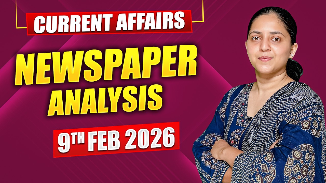 Daily Current Affairs for UPSC & State PSCs | 9th February 2026