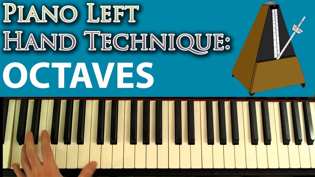 Developing Piano Technique: Left Hand Octave Exercises