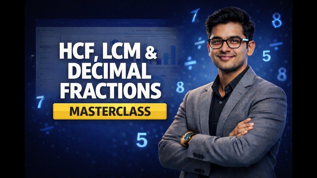 HCF LCM & Decimal Fractions Masterclass | Quantitative Aptitude | Competitive Exam Prep