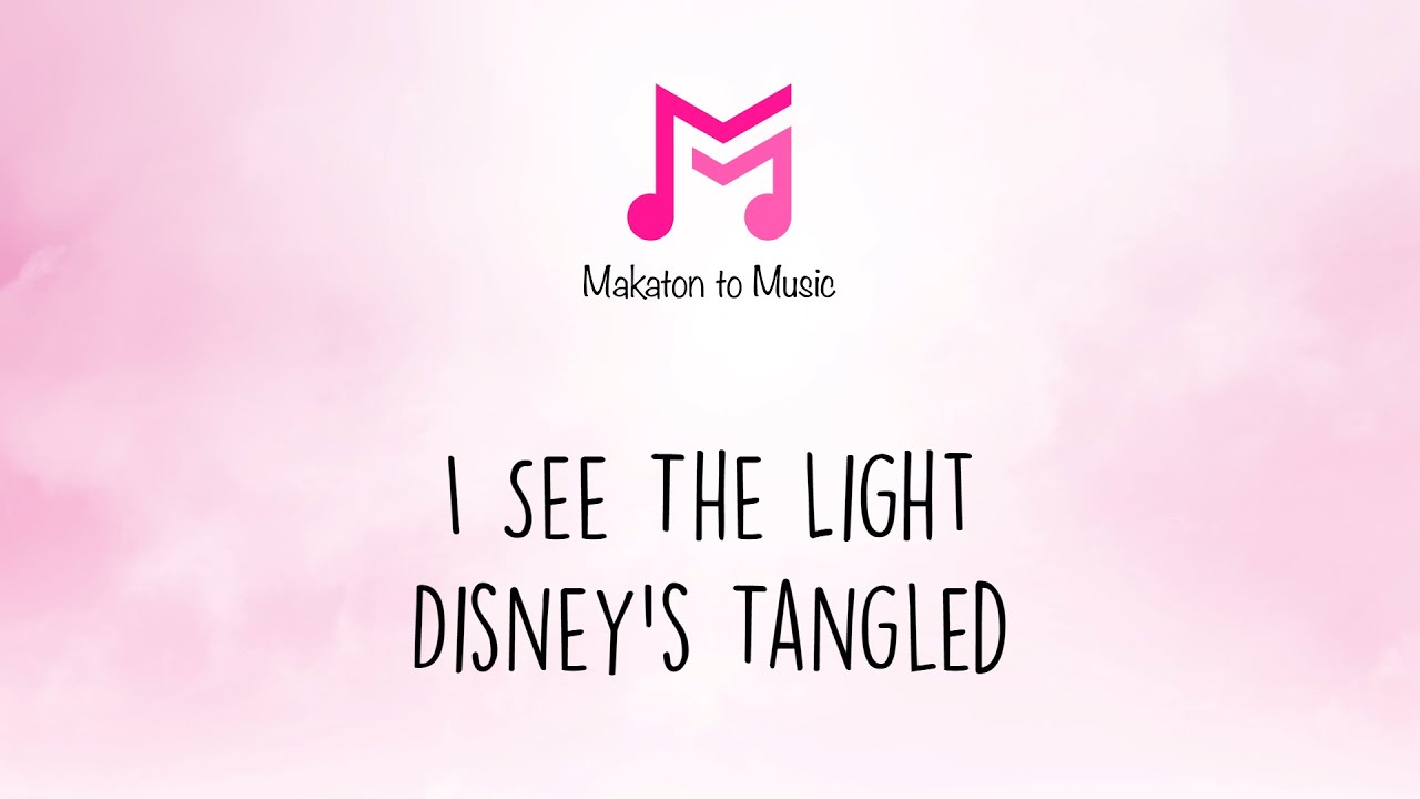 I See The Light | Disney's Tangled | Makaton To Music