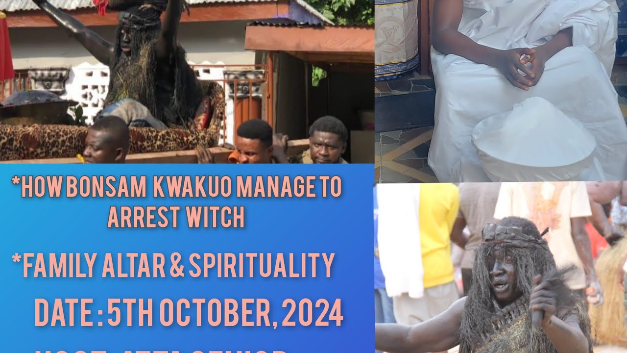 DON'T MISS THIS EXCLUSIVE INTERVIEW WITH KOMFO BAFFOUR GYAU. HOW BONSAM MANAGE TO ARREST WITCH