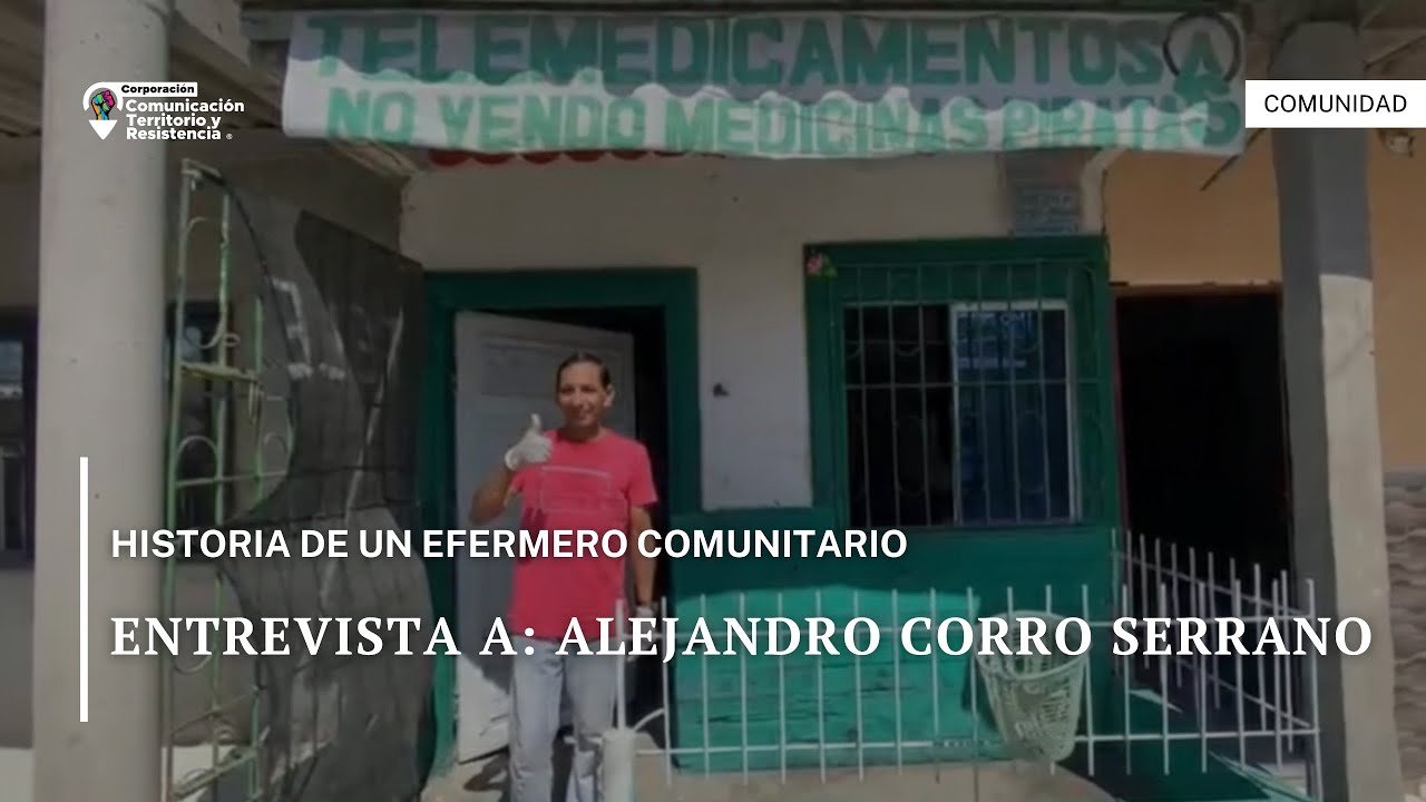 Historia de un enfermero comunitario. Entrevista con Alejandro Corro. Isla del Rosario, Magdalena.