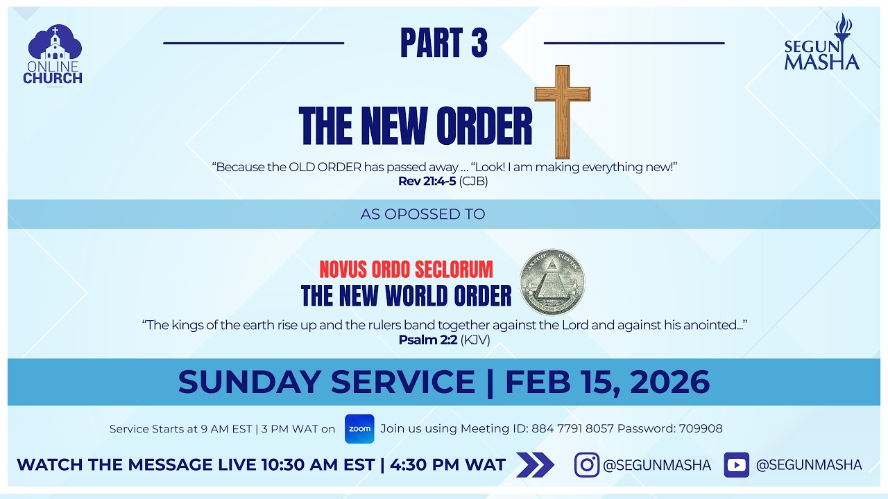 The New Order as opposed to The New World Order - Part 3 - 2 | Dr. Apostle Segun Masha