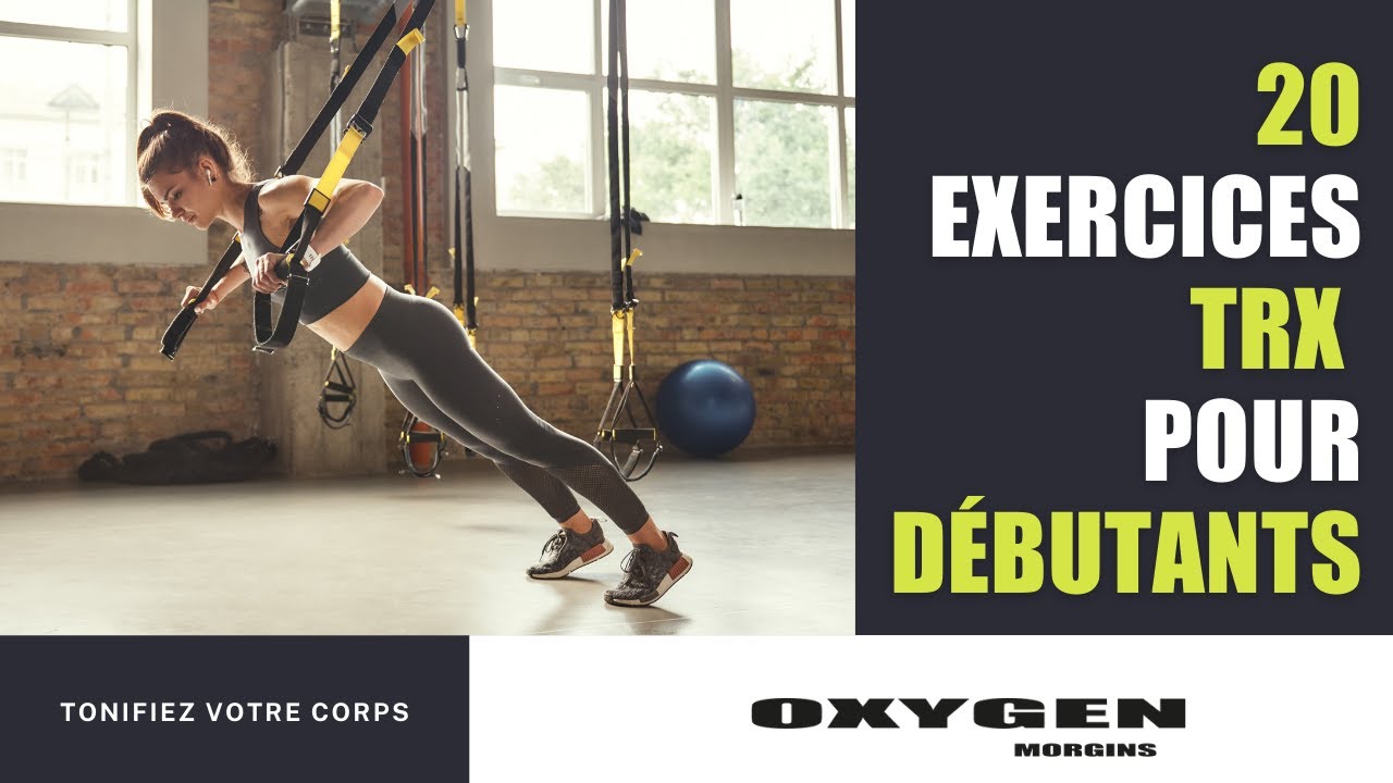 TRX DEBUTANT - 20 EXERCICES