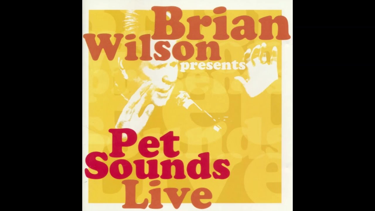 Brian Wilson Presents Pet Sounds Live
