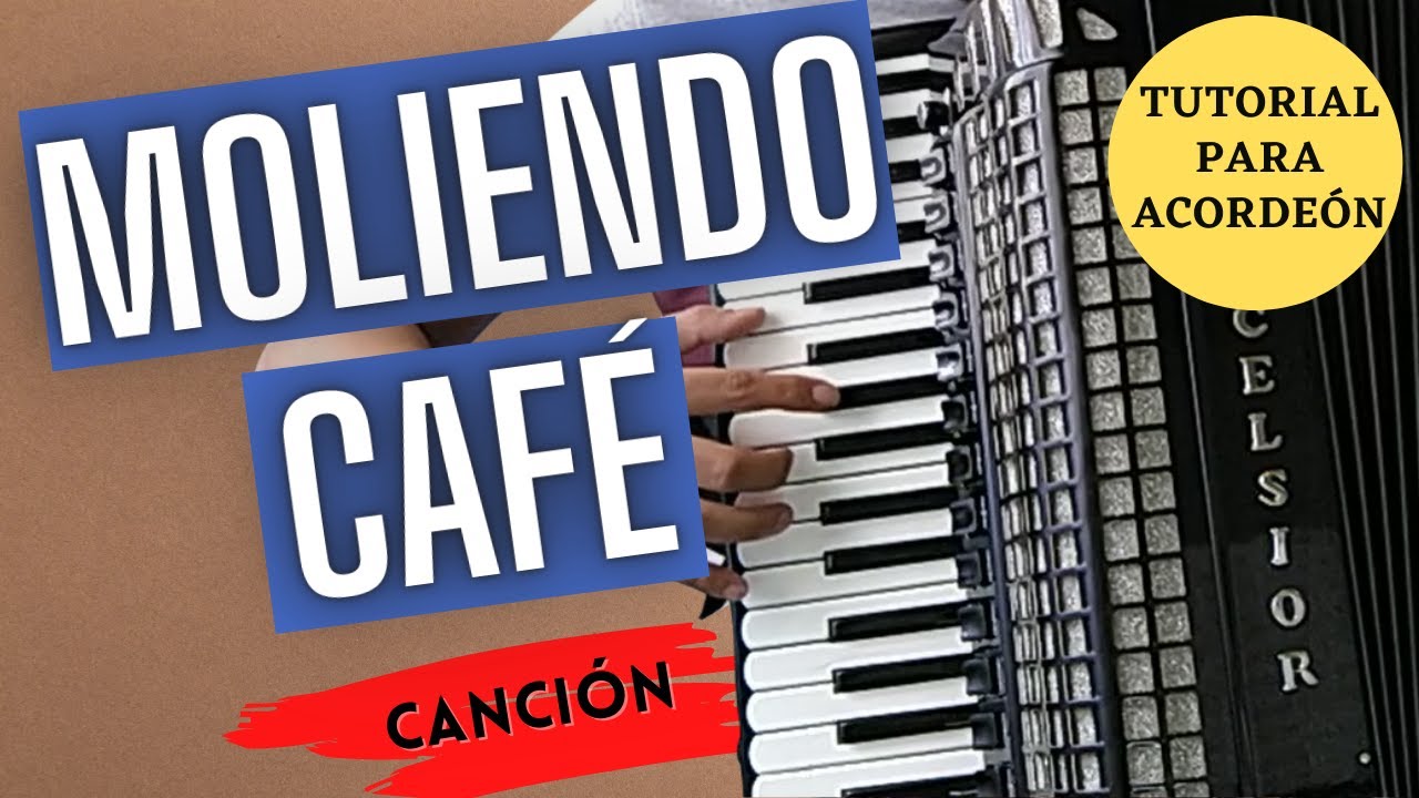 🚀 MOLIENDO CAFE - TUTORIAL PARA ACORDEON A PIANO DE MOLIENDO CAFÉ CON VARIACIONES
