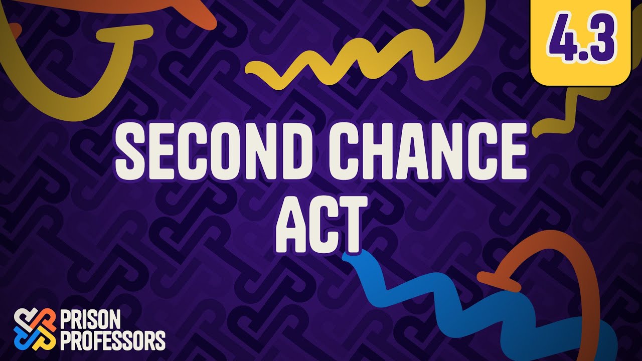 4.3 Understanding the Second Chance Act in Federal Prison (2025)