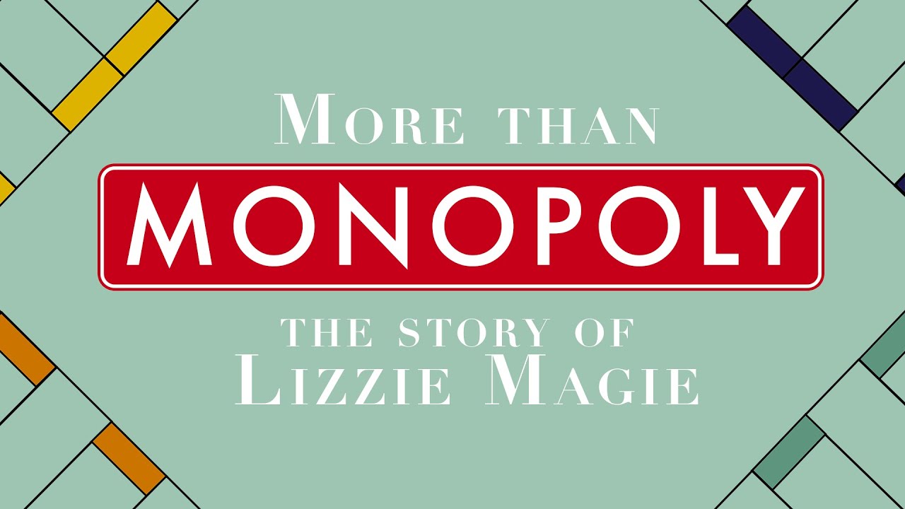 More than Monopoly: The Story of Lizzie Magie
