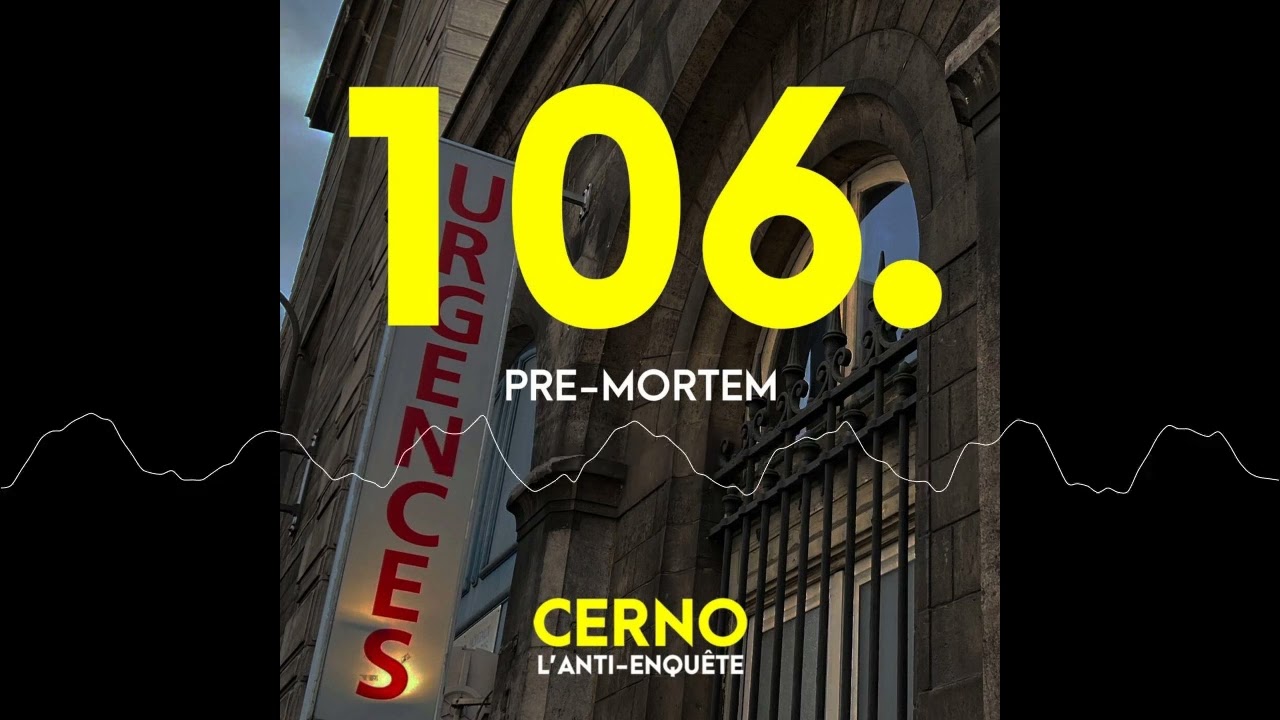 Episode 106 : Pre mortem