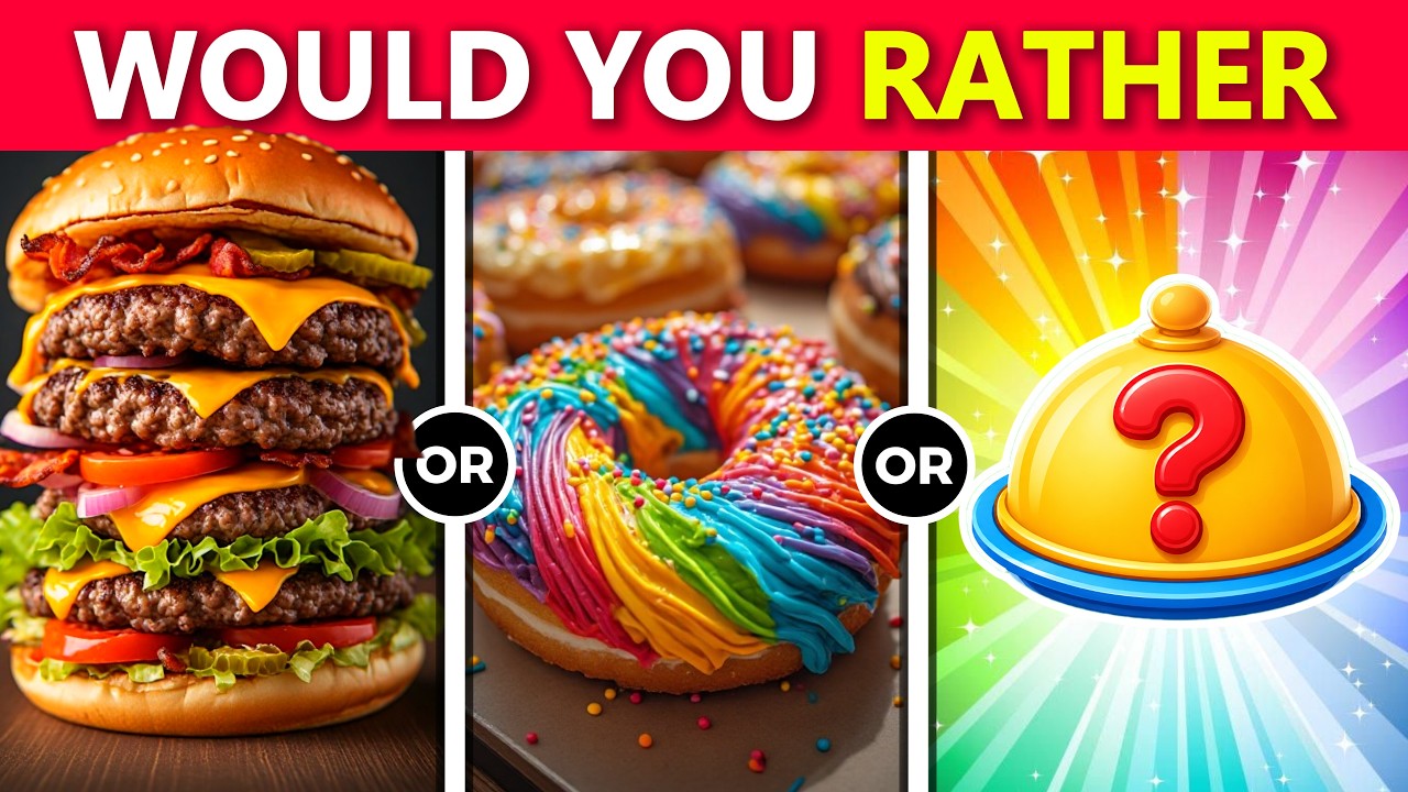 Would You Rather? 🍔🍰 Choose Your Favorite Food! | 60 Rounds + Mystery Dish Challenge