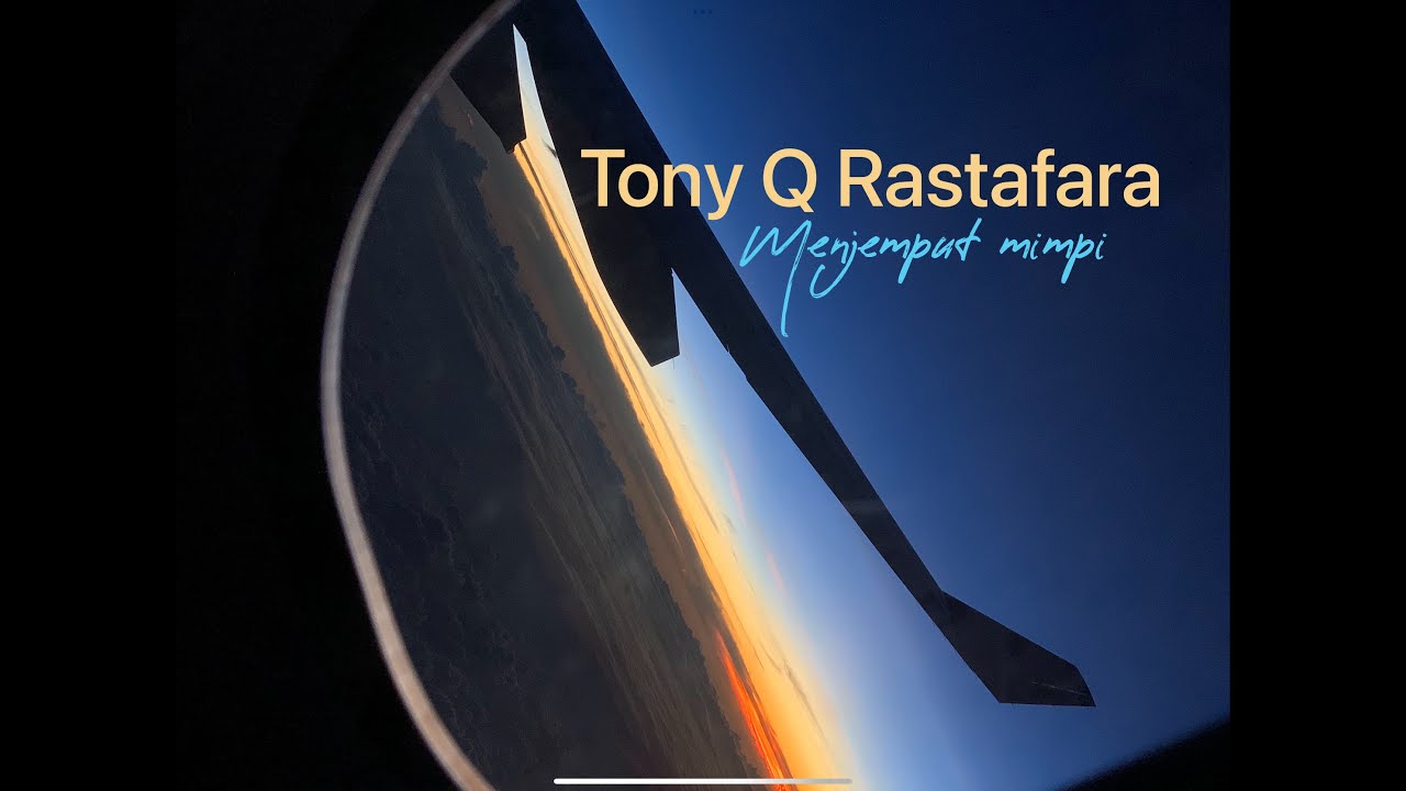 Tony Q Rastafara #Menjemputmimpi full band version (official video)2021