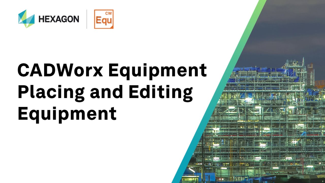 Equipment Placing and Editing -- CADWorx Plant Professional 2020