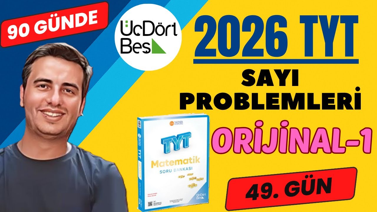SAYI PROBLEMLERİ |ORİJİNAL-1 | 49.GÜN | 90 GÜNDE 345 TYT MATEMATİK SORU BANKASI ÇÖZÜMLERİ| 2026 #345