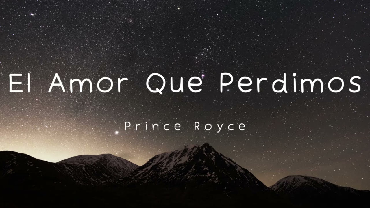 El Amor Que Perdimos 1 Hour - Prince Royce