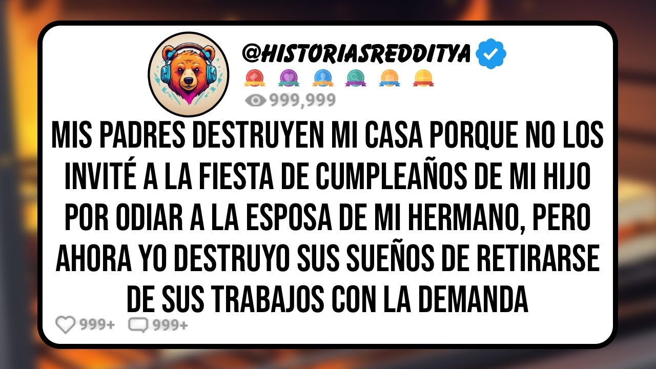 Mis PADRES Destruyen mi Casa Porque no los Invité a la Fiesta de Cumpleaños de mi Hijo Por Odiar..