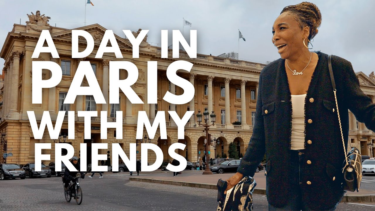 I spent the day in Paris with my friends | Venus Williams
