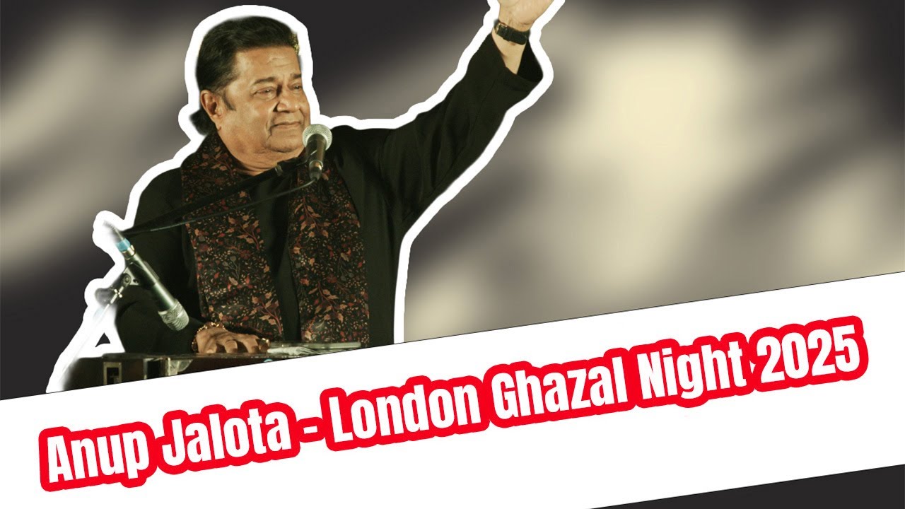 Lazzate Ghum Badha Dijiye  Anup Jalota  London Ghazal night 2025