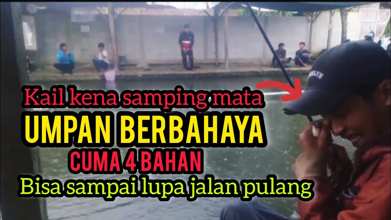 SPOT BERBAHAYA‼️UMPAN CUMA 4 BAHAN‼️BISA BIKIN LUPA PULANG❗KAIL SAMPAI KENA MATA BOSS