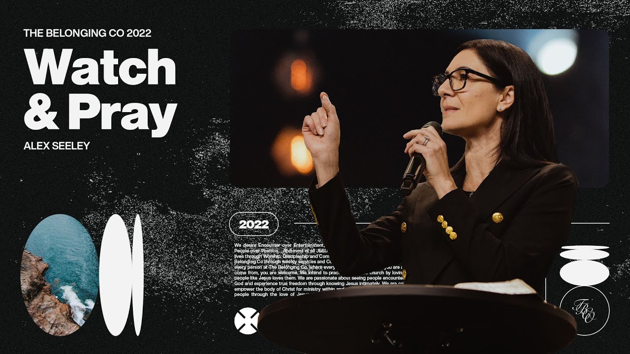Бодрствуйте и молитесь // Алекс Сили | The Belonging Co TV