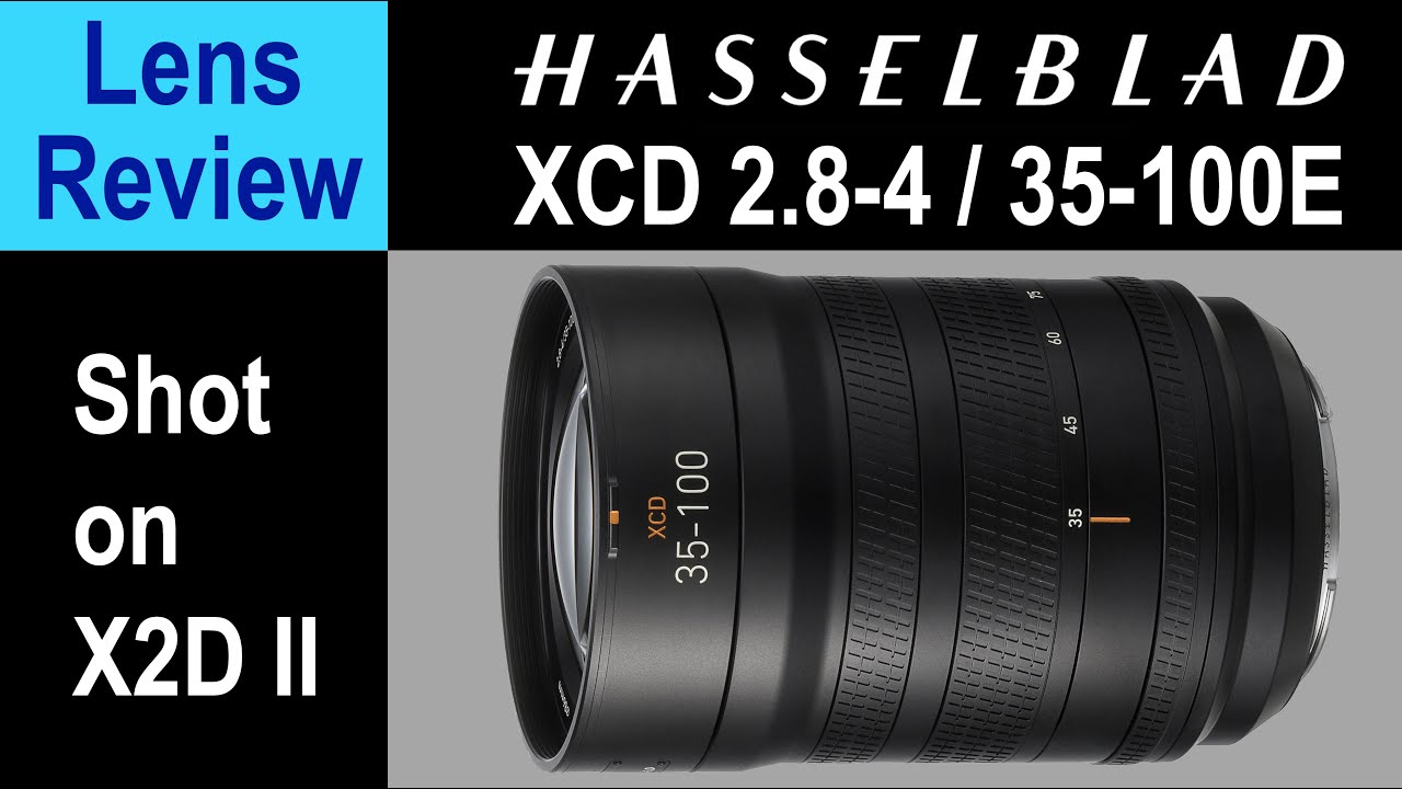 Обзор объектива Hasselblad X2D II + XCD 35-100E