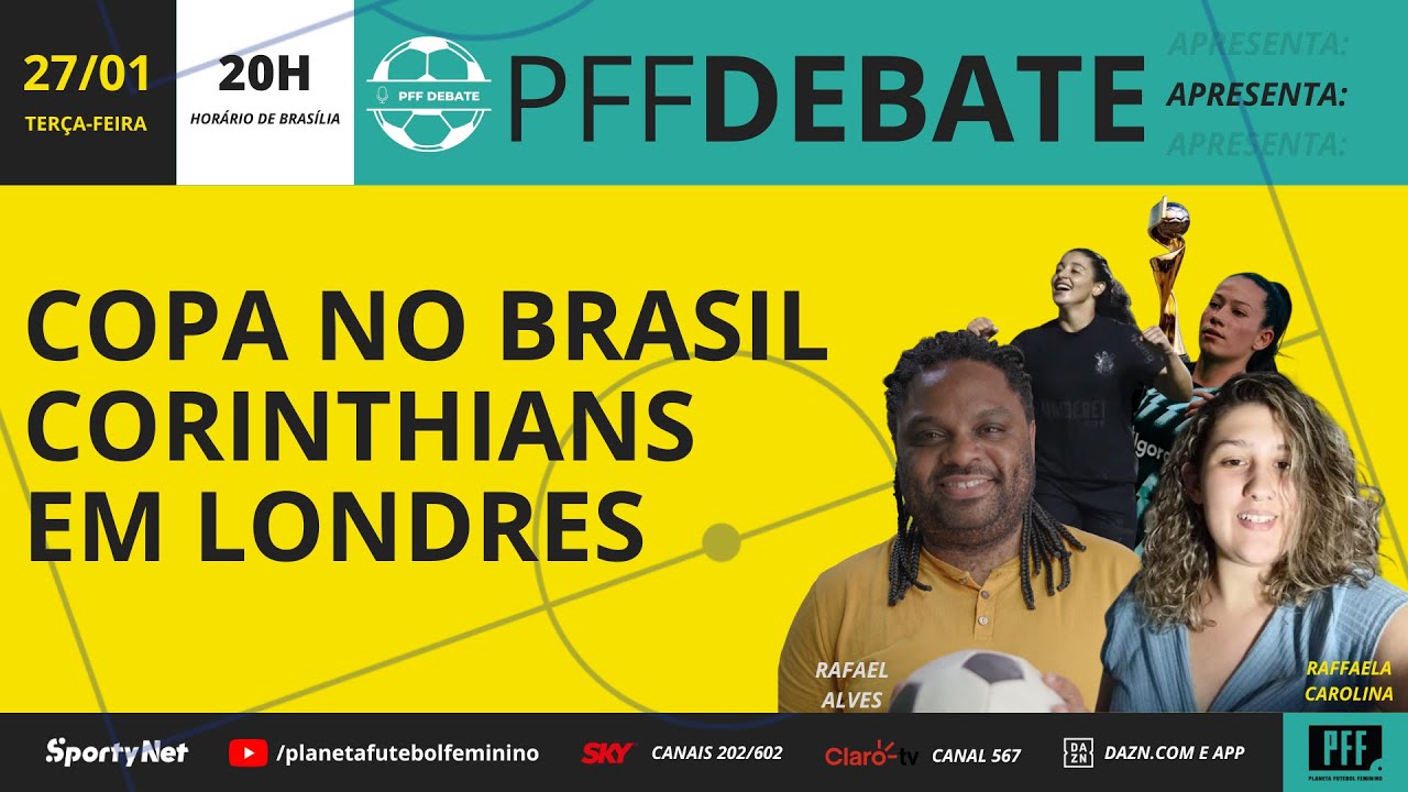 PFF DEBATE ESPECIAL: LANÇAMENTO DA MARCA DA COPA DO MUNDO DE 27, CORINTHIANS EM LONDRES E MUITO MAIS