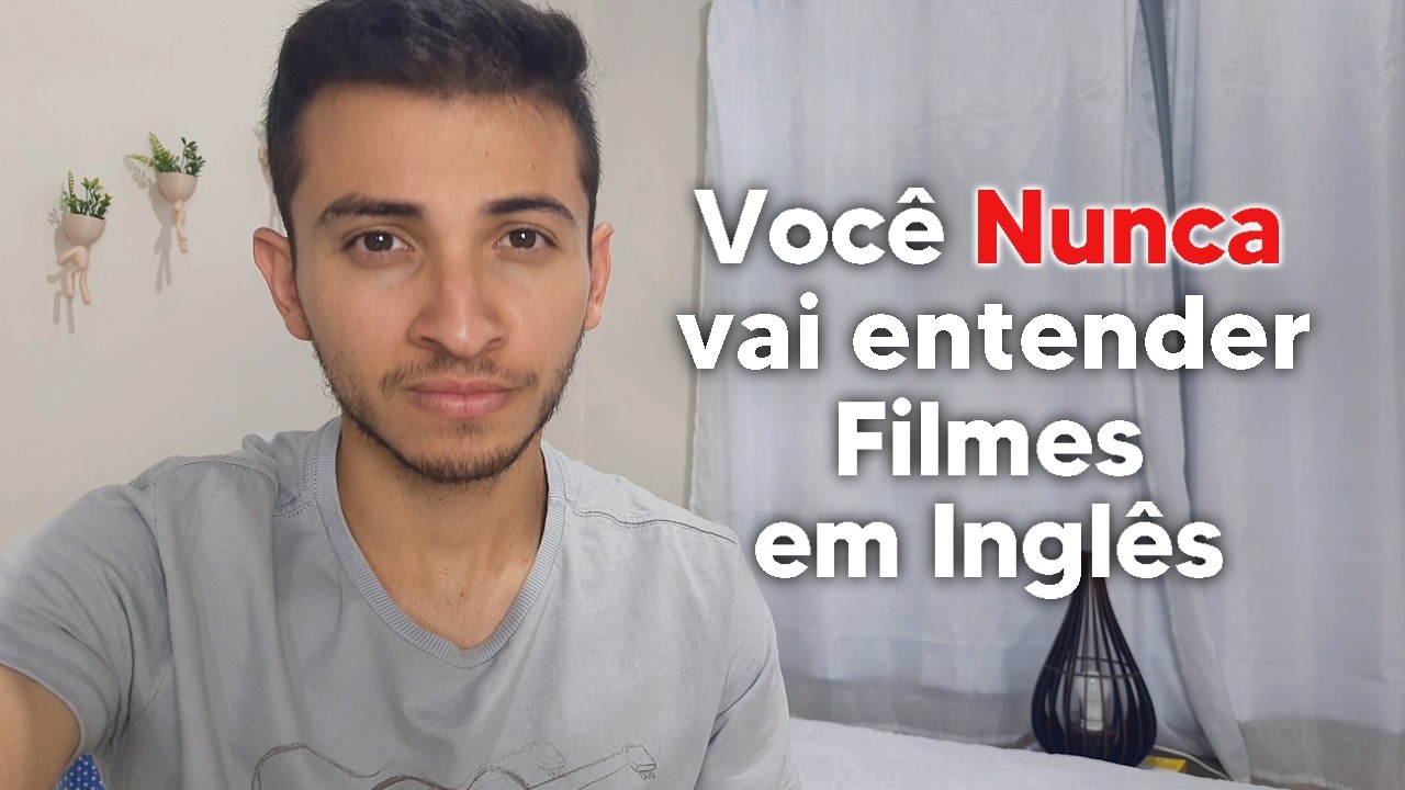 Porque entender filmes em inglês é tão difícil para você (a realidade)