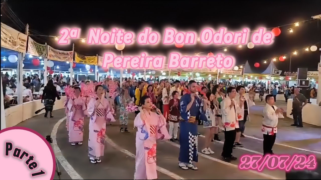 2ª  Noite do Bon Odori de Pereira Barreto - Parte 1
