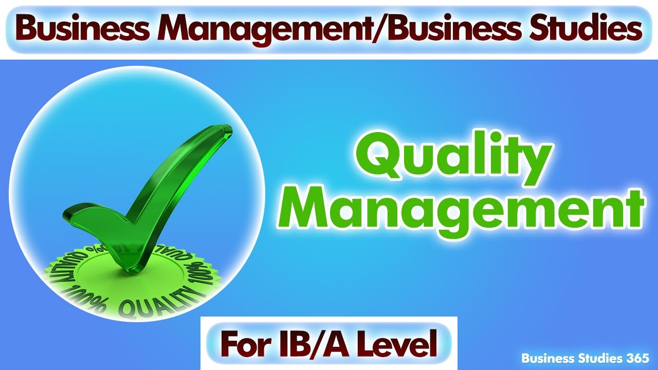 What is Quality Management? | IB Business Management | A Level Business | Edu Ignites|