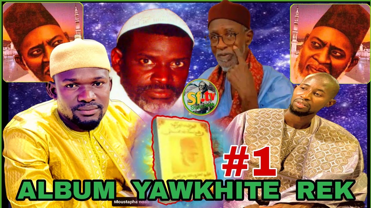 🔴#1 SEN  ALBUM_YAWKHITE FARAHIDOU AK MOUSTAPHA NDAO ET MAKIYOU NDAO