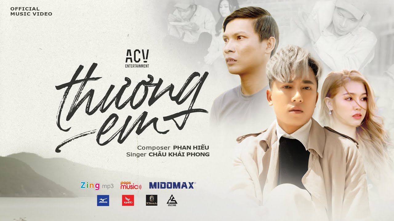 THƯƠNG EM - CH&Acirc;U KHẢI PHONG | OFFICIAL MUSIC VIDEO