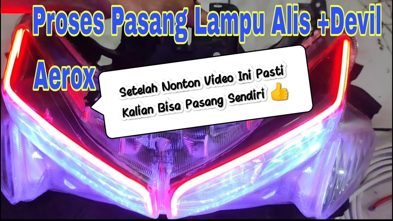 Tutorial lengkap pasang lampu led alis dan senja devil demon eyes di motor aerox old