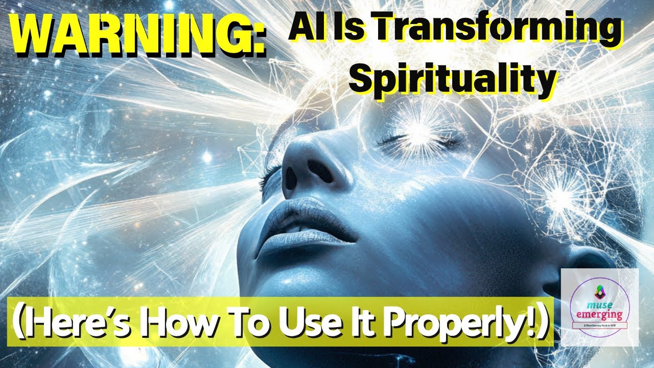 WARNING: AI is Transforming Spirituality. Here's How to Use it Properly!