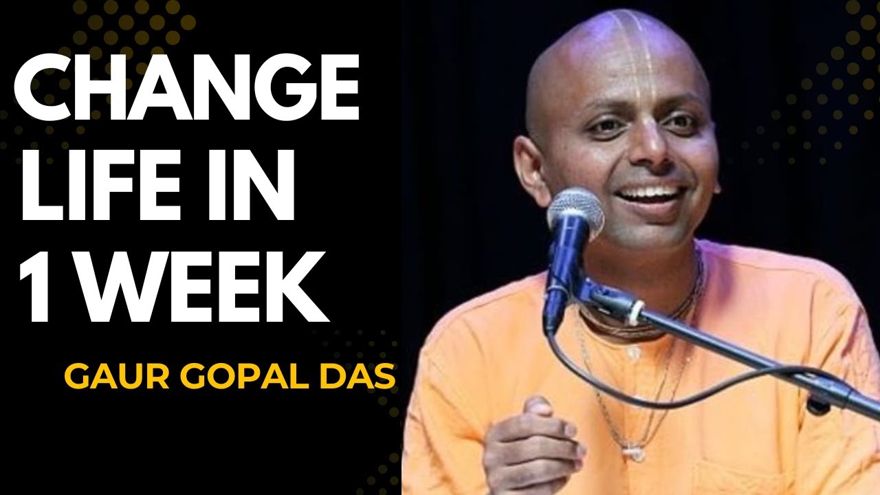 3 Habits That Changed My Life in 1 Week -- BEST SPEECH BY GAUR GOPAL DAS